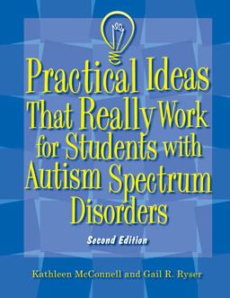 Practical Ideas That Really Work for Students with Autism Spectrum Disorders