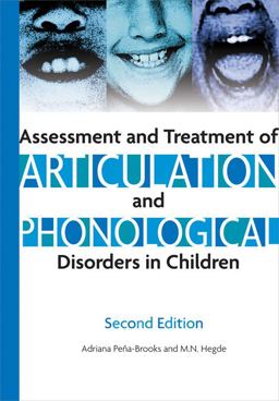 Assessment and Treatment of Articulation and Phonological Disorders in Children