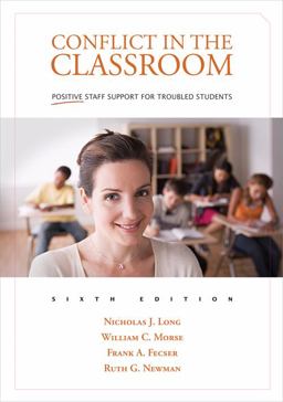 Conflict in the Classroom Positive Staff Support for Troubled Students 6th 9781416402503 Front Cover