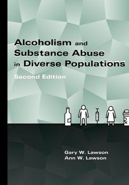 Alcoholism and Substance Abuse in Diverse Populations 2nd 9781416404392 Front Cover