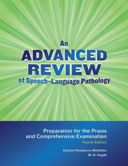 Advanced Review of Speech-Language Pathology Preparation for the PRAXIS and Comprehensive Examination 4th 9781416406860 Front Cover