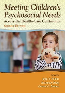 Meeting Children's Psychosocial Needs Across the Health-Care Continuum 2nd 9781416410805 Front Cover
