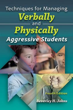 Techniques for Managing Verbally and Physically Aggressive Students 4th 9781416411307 Front Cover
