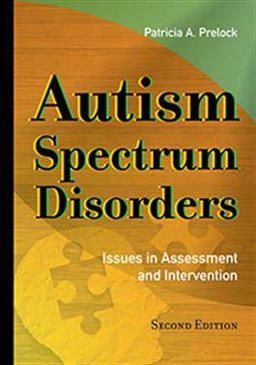 Autism Spectrum Disorders Issues in Assessment and Intervention  9781416411642 Front Cover
