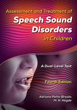 Assessment and Treatment of Speech Sound Disorders in Children A Dual-Level Text 4th 9781416412106 Front Cover