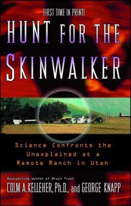Hunt for the Skinwalker Science Confronts the Unexplained at a Remote Ranch in Utah  9781416505211 Front Cover
