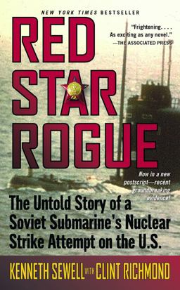 Red Star Rogue The Untold Story of a Soviet Sumbarine's Nuclear Strike Attempt on the U. S.  9781416527336 Front Cover