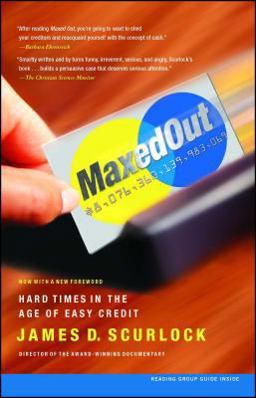 Maxed Out Hard Times in the Age of Easy Credit  9781416532538 Front Cover