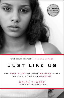 Just Like Us The True Story of Four Mexican Girls Coming of Age in America  9781416538981 Front Cover