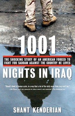 1001 Nights in Iraq The Shocking Story of an American Forced to Fight for Saddam Against the Country He Loves  9781416540199 Front Cover