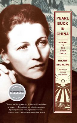 Pearl Buck in China Journey to the Good Earth  9781416540434 Front Cover