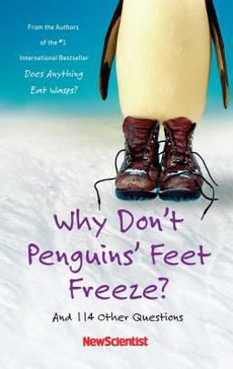 Why Don't Penguins' Feet Freeze? And 114 Other Questions  9781416541462 Front Cover