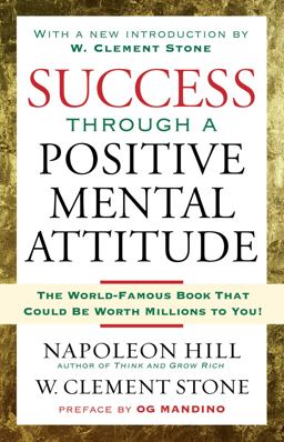Success Through a Positive Mental Attitude  9781416541592 Front Cover