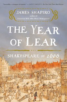 The Year of Lear: Shakespeare in 1606  9781416541653 Front Cover