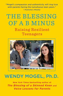 Blessing of a B Minus Raising Resilient Teenagers  9781416542049 Front Cover