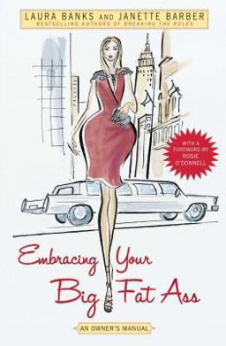 Embracing Your Big Fat Ass An Owner's Manual  9781416542797 Front Cover