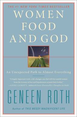 Women Food and God An Unexpected Path to Almost Everything  9781416543084 Front Cover