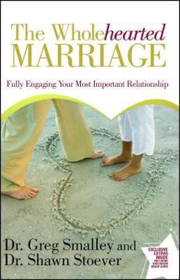 Wholehearted Marriage Fully Engaging Your Most Important Relationship  9781416544821 Front Cover