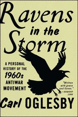Ravens in the Storm A Personal History of the 1960s Anti-War Movement  9781416547488 Front Cover