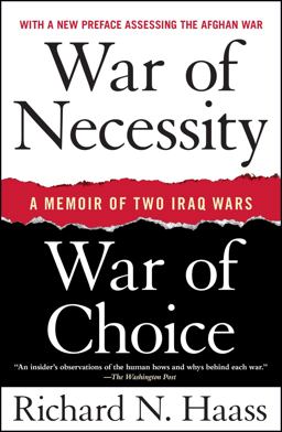 War of Necessity, War of Choice A Memoir of Two Iraq Wars  9781416549031 Front Cover