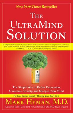 UltraMind Solution The Simple Way to Defeat Depression, Overcome Anxiety, and Sharpen Your Mind  9781416549727 Front Cover