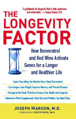 Longevity Factor How Resveratrol and Red Wine Activate Genes for a Longer and Healthier Life  9781416551089 Front Cover