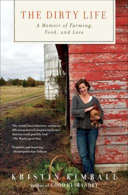 Dirty Life A Memoir of Farming, Food, and Love  9781416551614 Front Cover