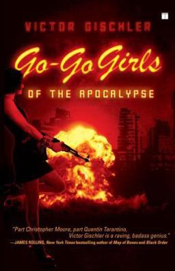 Go-Go Girls of the Apocalypse A Novel  9781416552253 Front Cover