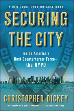Securing the City Inside America's Best Counterterror Force--The NYPD  9781416552413 Front Cover