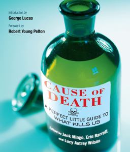 Cause of Death A Perfect Little Guide to What Kills Us  9781416554790 Front Cover