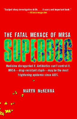 Superbug The Fatal Menace of MRSA  9781416557289 Front Cover