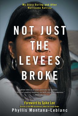 Not Just the Levees Broke My Story During and after Hurricane Katrina  9781416563471 Front Cover