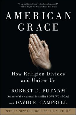 American Grace How Religion Divides and Unites Us  9781416566731 Front Cover