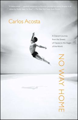 No Way Home A Dancer's Journey from the Streets of Havana to the Stages of the World  9781416567165 Front Cover