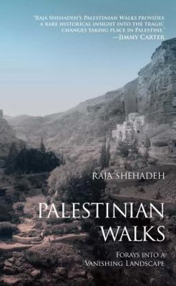 Palestinian Walks Forays into a Vanishing Landscape  9781416569664 Front Cover