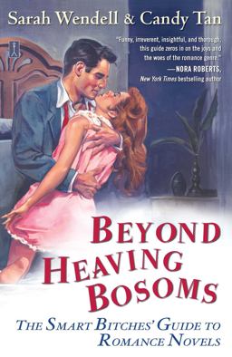 Beyond Heaving Bosoms The Smart Bitches' Guide to Romance Novels  9781416571223 Front Cover