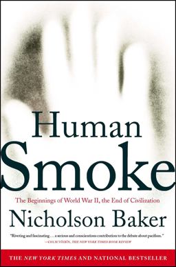 Human Smoke The Beginnings of World War II, the End of Civilization  9781416572466 Front Cover