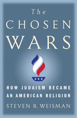 Chosen Wars How Judaism Became an American Religion  9781416573265 Front Cover
