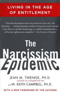 Narcissism Epidemic Living in the Age of Entitlement  9781416575993 Front Cover