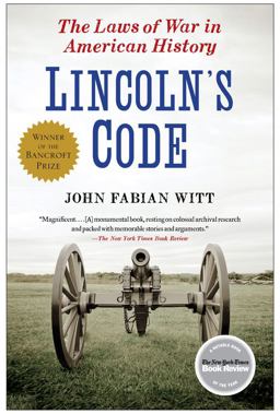 Lincoln's Code The Laws of War in American History  9781416576174 Front Cover