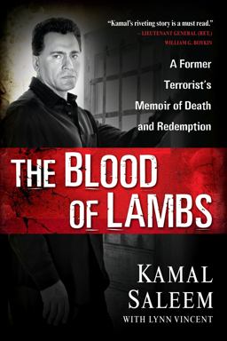 Blood of Lambs A Former Terrorist's Memoir of Death and Redemption  9781416577805 Front Cover