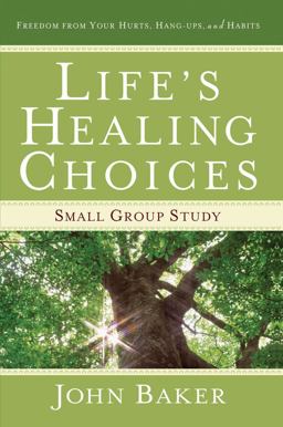 Life's Healing Choices Small Group Study Freedom from Your Hurts, Hang-Ups, and Habits  9781416579182 Front Cover