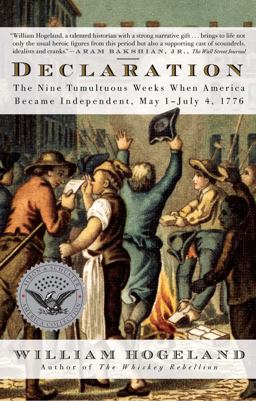 Declaration The Nine Tumultuous Weeks When America Became Independent, May 1-July 4 1776  9781416584100 Front Cover