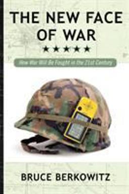 New Face of War How War Will Be Fought in the 21st Century  9781416584520 Front Cover