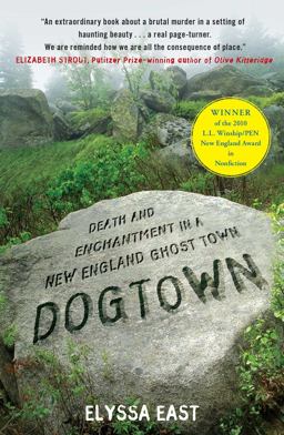 Dogtown Death and Enchantment in a New England Ghost Town  9781416587057 Front Cover