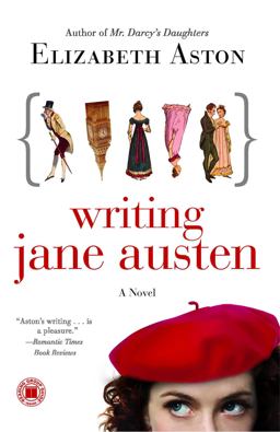Writing Jane Austen A Novel  9781416587873 Front Cover