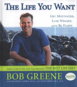 Life You Want Get Motivated, Lose Weight, and Be Happy  9781416588368 Front Cover