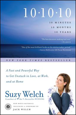10-10-10 A Fast and Powerful Way to Get Unstuck in Love, at Work, and with Your Family  9781416591832 Front Cover