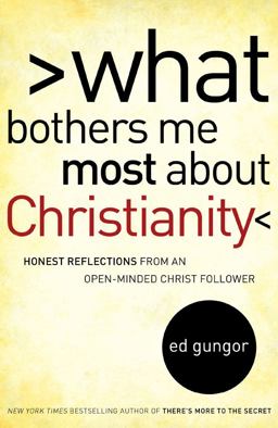 What Bothers Me Most about Christianity Honest Reflections from an Open-Minded Christ Follower  9781416592556 Front Cover