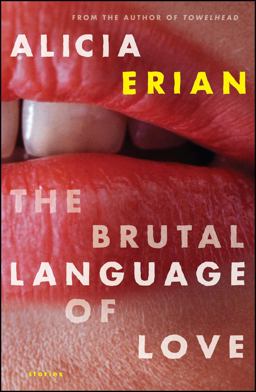 Brutal Language of Love Stories  9781416592716 Front Cover